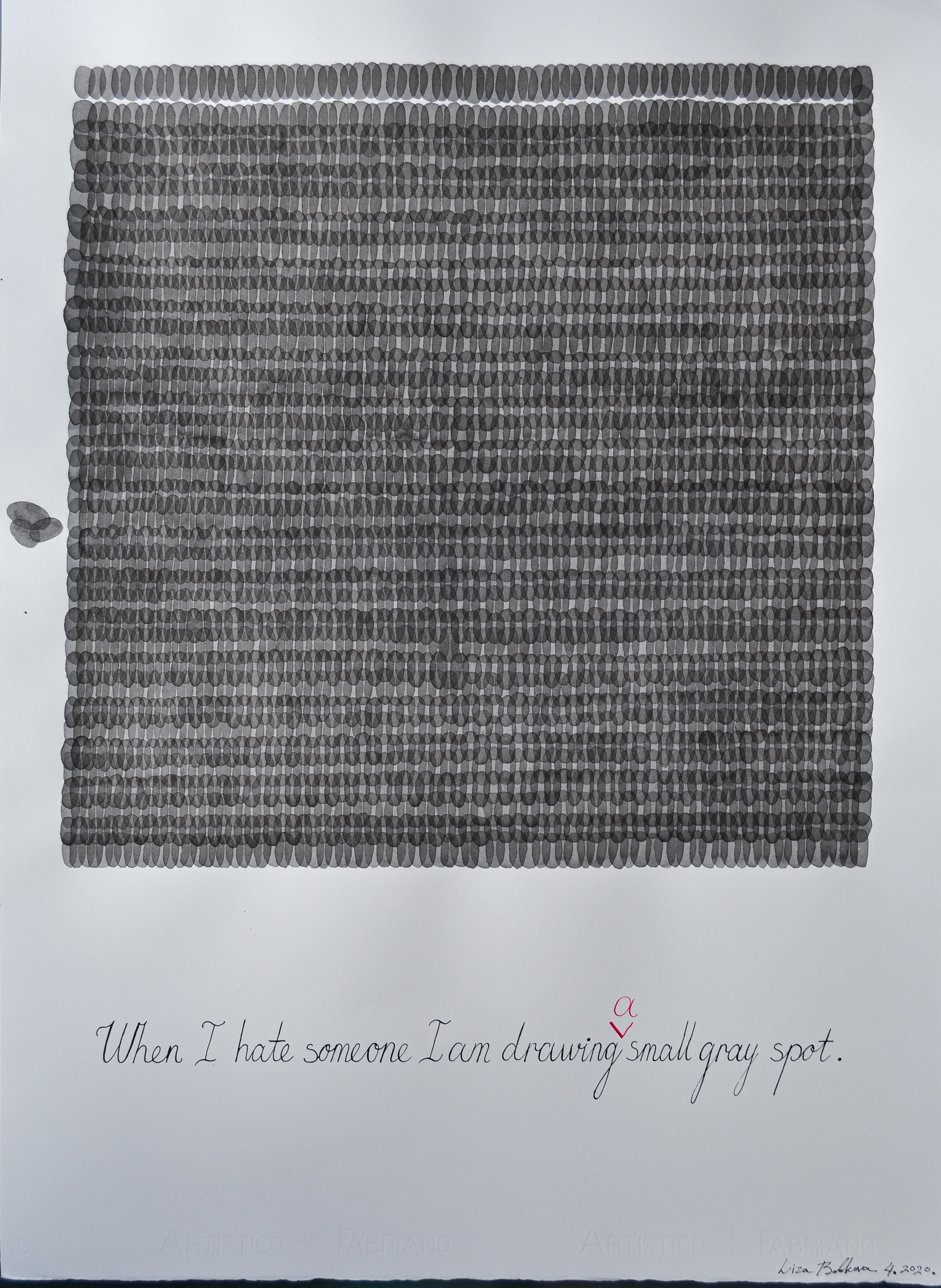 When I Hate Someone I’m Drawing a Small Gray Spot, 2020