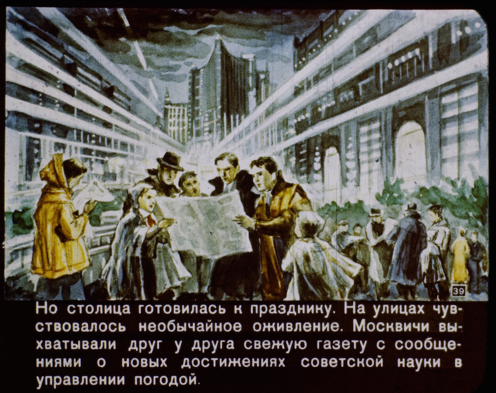 The capital was getting ready for the celebrations. People on the streets were excited. Muscovites were grabbing the fresh newspapers out of each other’s hands, reading about Soviet science’s successes in controlling the weather.