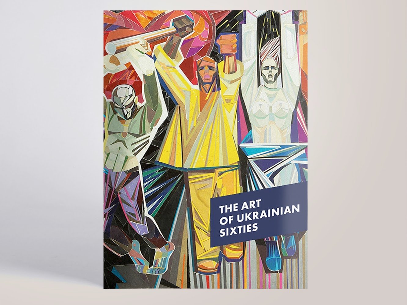 A new book celebrates the daring Ukrainian avant-garde art of the 1960s