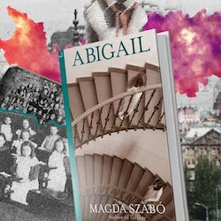 Magda Szabó’s cult novel Abigail is an adventurous tale of teenage friendship in wartime Hungary